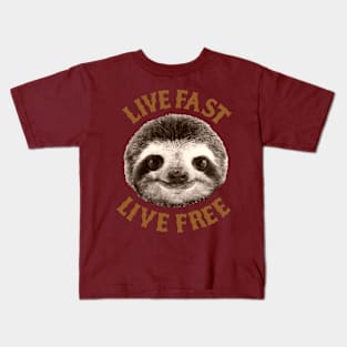 live fast live free sloth Kids T-Shirt